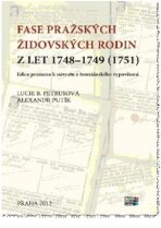 Fase pražských židovských rodin z let 1748 – 1749 (1751) - Alexandr Putík, ...