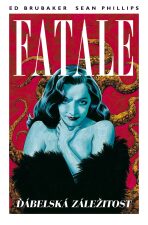 Fatale 2 - Ďábelská záležitost - Ed Brubaker,Sean Phillips