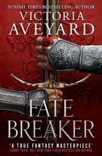 Fate Breaker: The epic conclusion to the Sunday Times bestselling Realm Breaker series from the author of global sensation Red Queen - Victoria Aveyardová
