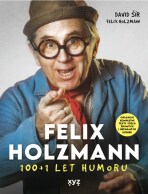 Felix Holzmann: 100+1 let humoru - David Šír