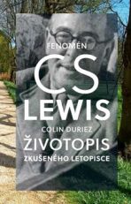 Fenomén C. S. Lewis Životopis zkušeného letopisce - Colin Duriez