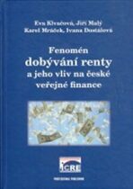 Fenomén dobývání renty a jeho vliv na české veřejné finance - Ivana Dostálová