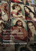 Fenomén: Polská literární reportáž - Lucie Zakopalová, ...