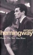 Fiesta : The Sun Also Rises - Ernest Hemingway