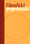Filosofická propedeutika 1. díl - Ladislav Benyovszky