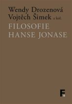 Filosofie Hanse Jonase - Vojtěch Šimek, ...