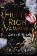Filthy Rich Vampires: Second Rite - Geneva Lee