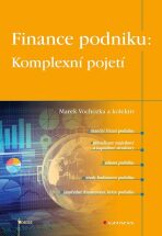 Finance podniku: Komplexní pojetí - Marek Vochozka