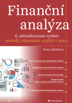 Finanční analýza - 6. aktualizované vydání - Petra Růčková