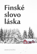 Finské slovo láska - Libor Konopka