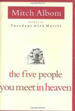 Five People You Meet in Heaven - Mitch Albom