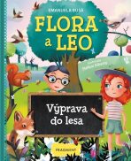 Flora a Leo Výprava do lesa - Emanuela Busa