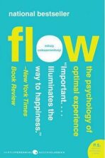 Flow : The Psychology of Optimal Experience - Mihaly Csikszentmihalyi