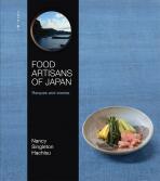 Food Artisans of Japan: Recipes and stories - Nancy Singleton Hachisu