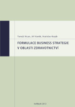 Formulace business strategie v oblasti zdravotnictví - Vratislav Kozák, ...