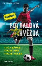 Fotbalová hvězda - gamebook - Fabian Lenk