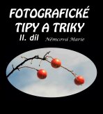 Fotografické tipy a triky II. - Marie Němcová