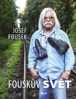 Fouskův svět - Josef Fousek
