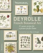 Frameables: Deyrolle - French Botanical Art. 21 Nature Prints for a Picture-Perfect Home - Louis Albert de Broglie, ...