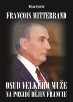 Francois Mitterrand - Milan Syruček