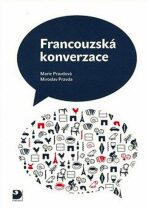 Francouzská konverzace - Učebnice - Marie Pravdová, ...