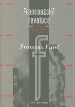 Francouzská revoluce I. díl - Francois Furet