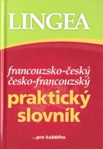Francouzsko-český česko-francouzský praktický slovník pro každého - 