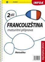Francouzština 2 maturitní příprava  - metodika - Daniele Bourdais, ...
