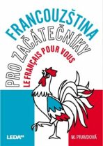 Francouzština pro začátečníky - Le français pour vous - Marie Pravdová