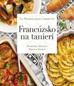 Francúzsko na tanieri - Francesca Spinelli, ...