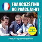 Francúzština do práce A1-B1 - Tomáš Dvořáček