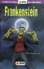 Frankenstein - Světová četba pro školáky - Mary W. Shelley