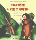 František a vlk z Gubbia - Roberta Grazzani, ...