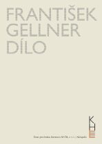 František Gellner Dílo - Svazek I (1894-1908) a II (1909-1914) + DVD - František Gellner, ...