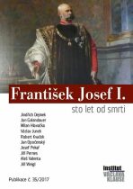 František Josef I. - Sto let od smrti - Marek Loužek