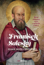 František Saleský: Posol Božej múdrosti - Jakub Procházka (ed.)