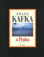 Franz Kafka a Praha - Karol Kállay