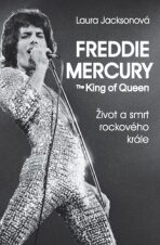 Freddie Mercury The King of Queen - Jackson Laura
