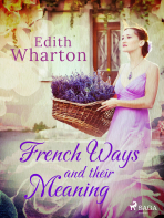 French Ways and their Meaning - Edith Wharton