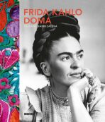 Frida Kahlo doma - Barbezatová Suzanne