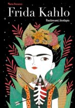 Frida Kahlo Ilustrovaný životopis - Fran Ruiz,María Hesseová