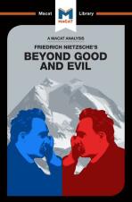 Friedrich Nietzsche’s Beyond Good and Evil (A Macat Analysis) - Friedrich Nietzsche