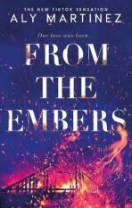 From the Embers - Aly Martinezová