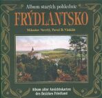 Frýdlantsko - album starých pohlednic - Miloslav Nevrlý, ...