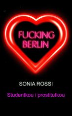 Fucking Berlin - Rossi Sonia