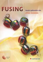 Fusing - Jitka Dlouhá