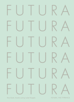 Futura: The Typeface - Petra Eisele, Annette Ludwig, ...