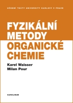 Fyzikální metody organické chemie - Karel Waisser,Milan Pour