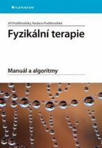 Fyzikální terapie - Manuál a algoritmy - Jiří Poděbradský, ...