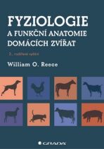 Fyziologie a funkční anatomie domácích zvířat - William Reece